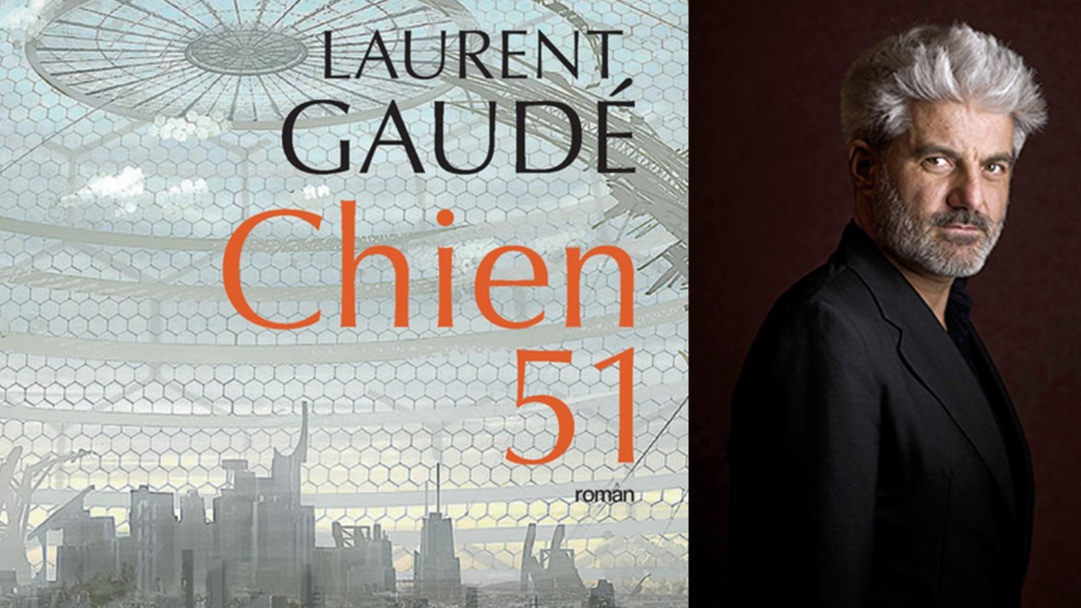 Chien 51, Laurent Gaudé. // Source : Actes Sud / Portrait Jean-Luc Bertini