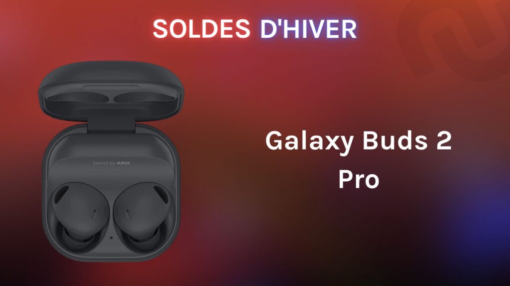 soldes-hiver-2023-galaxy-buds-2-pro
