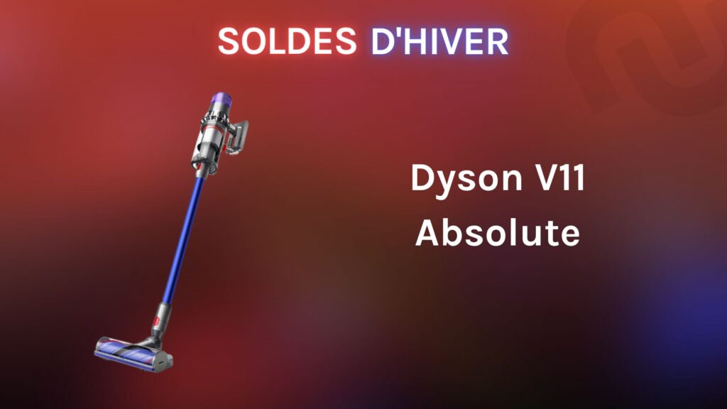 L'aspirateur Dyson V11 Absolute actuellement en solde // Source : montage Numerama