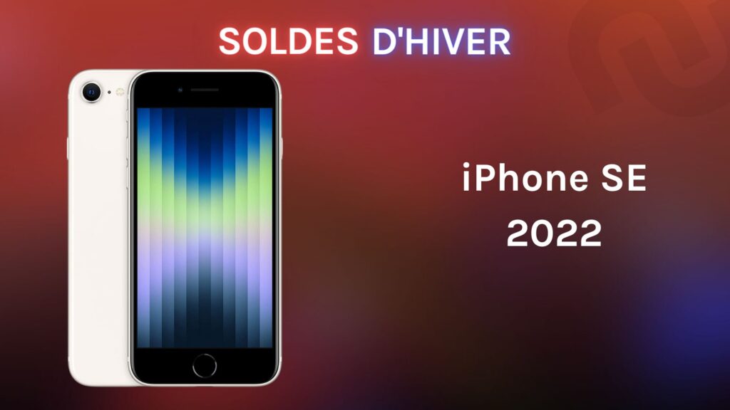 iPhone SE 2022 à 508 € pendant les soldes // Source : montage Numerama
