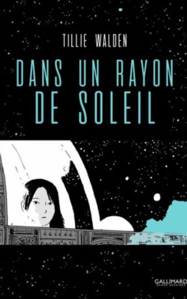 Dans Un Rayon De Soleil, de Tillie Walden // Source : Gallimard BD
