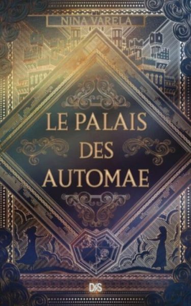 Le Palais des Automae, de Nina Varela // Source : De Saxus 