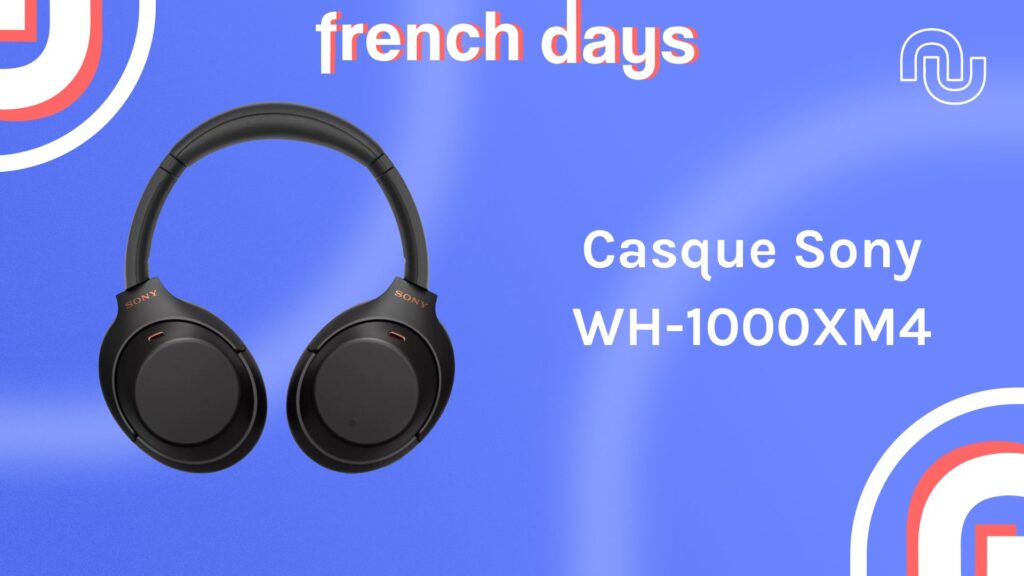 L'excellent WH-1000XM4 est en promo pour les French Days