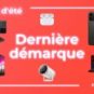 soldes-ete-2023-dernier-jour-une