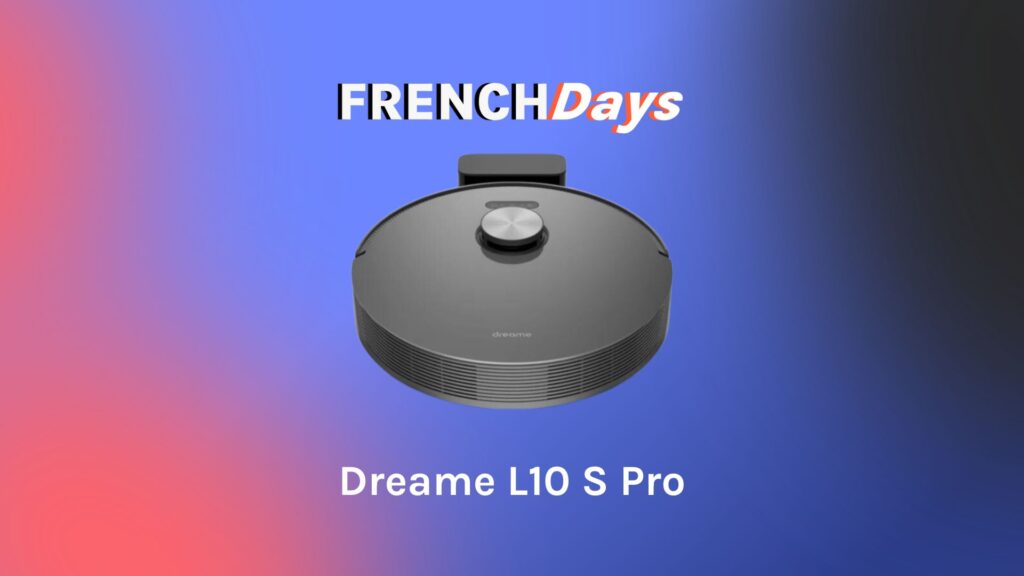 Le Dreame L10 S Pro en promo pour les French Days est une bonne affaire // Source : montage Numerama