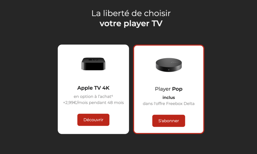 Aujourd'hui, Free propose de choisir entre le décodeur de la Freebox Pop ou une Apple TV lorsqu'on souscrit à une offre Delta. Il y aura sans doute une nouvelle box avec la V9.