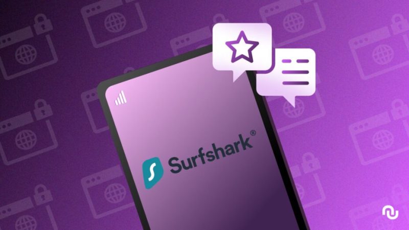 Surfshark VPN : notre avis sur le VPN qui vous offre une nouvelle identité