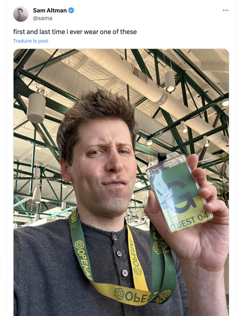 De retour chez OpenAI en tant que « guest », Sam Altman ironisait sur le fait qu'il ne porterait pas une seconde fois ce badge. Il pensait alors redevenir CEO de l'entreprise qu'il a confondée.