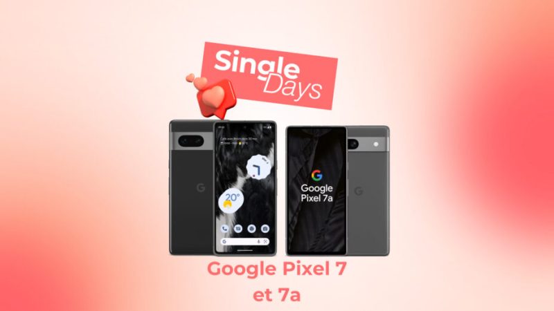 Single Day 2023 : les smartphones Pixel 7 et 7a de Google baissent de prix