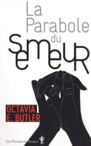 La Parabole du Semeur, d'Octavie Butler // Source : Éditions du Diable Vauvert