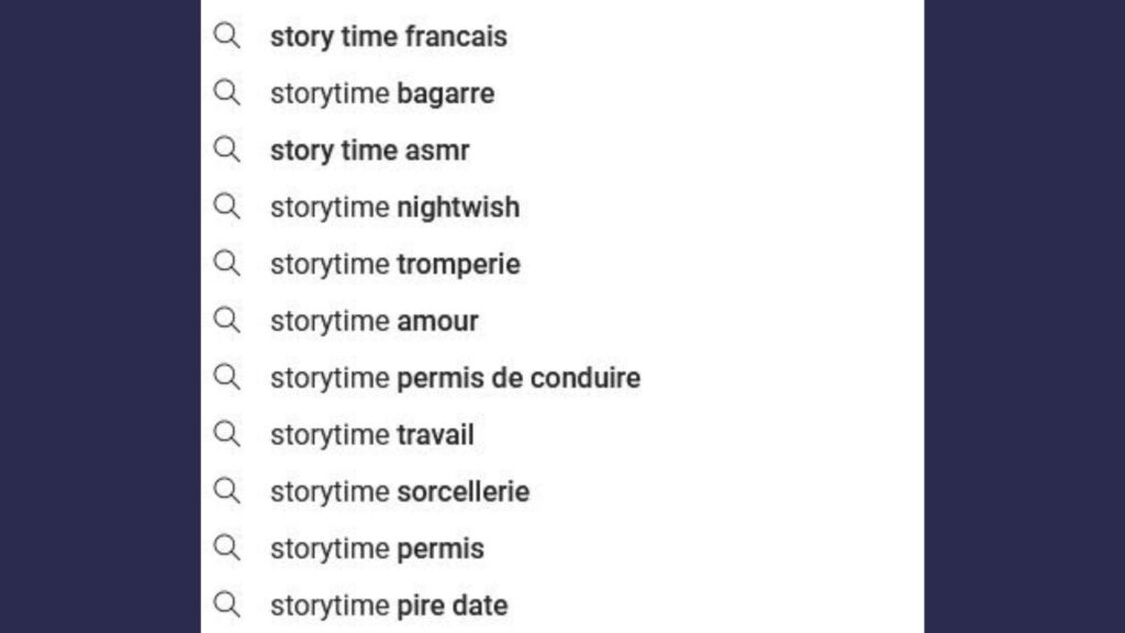 Quelques suggestions quand on tape "storytime" dans la barre de recherche de YouTube