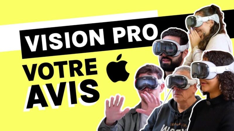 Apple Vision Pro : ce que VOUS en pensez VRAIMENT