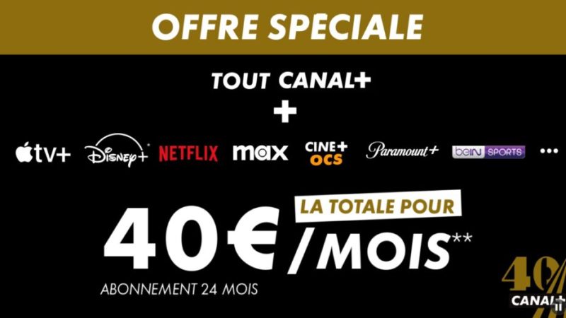 Canal+ fête ses 40 ans avec un abonnement exclusif à 40 € par mois pour la totale