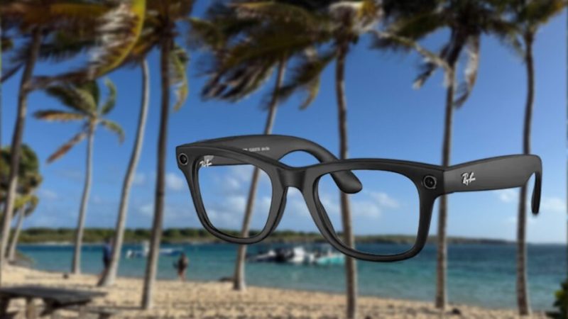 Faites attention avec vos lunettes Meta Ray-Ban en vacances
