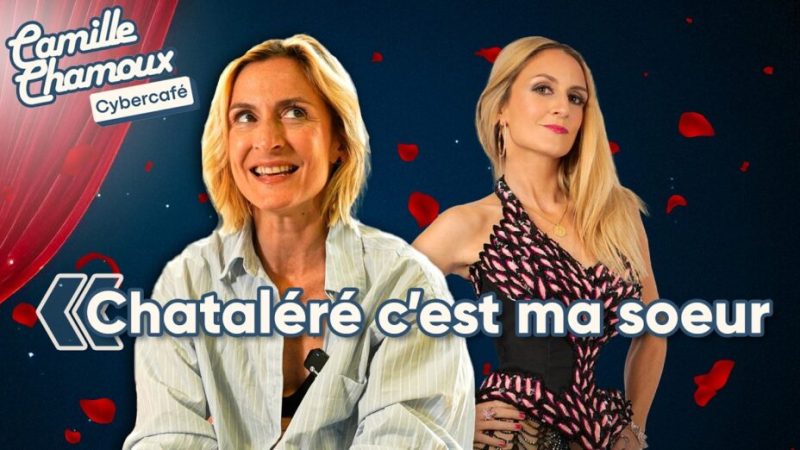 CAMILLE CHAMOUX déclare SA FLAMME pour CHATALÉRÉ