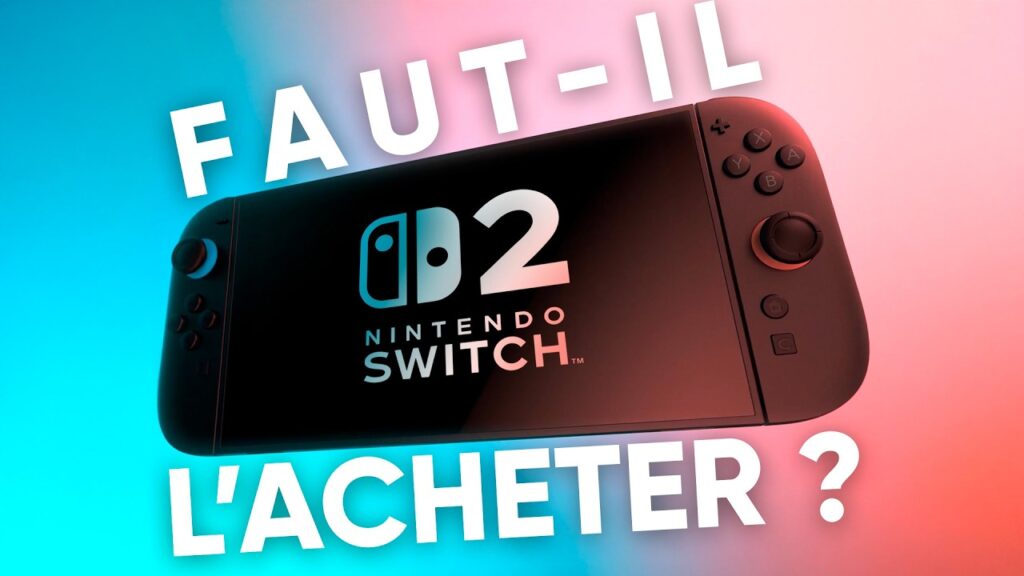 Notre avis sur la NINTENDO SWITCH 2 : une console &agrave; acheter DAY ONE ?