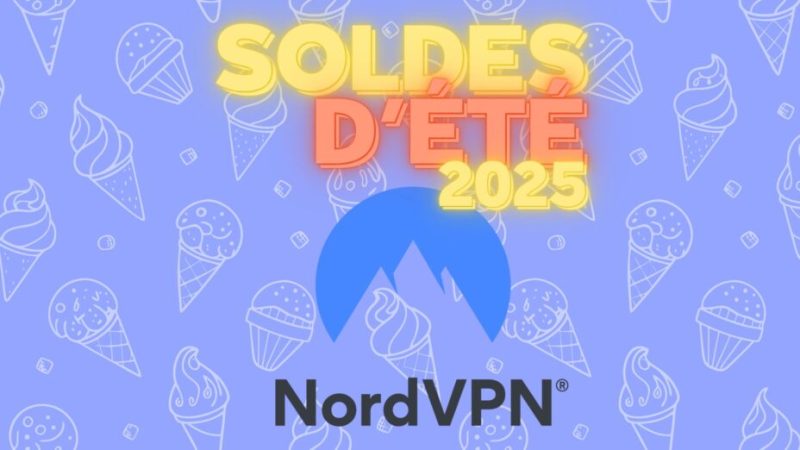 Soldes d’été : NordVPN casse les prix et offre un mois gratuit sur ses abonnements
