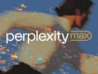 Perplexity Max, un nouvel abonnement IA à 200 dollars par mois // Source : Perplexity
