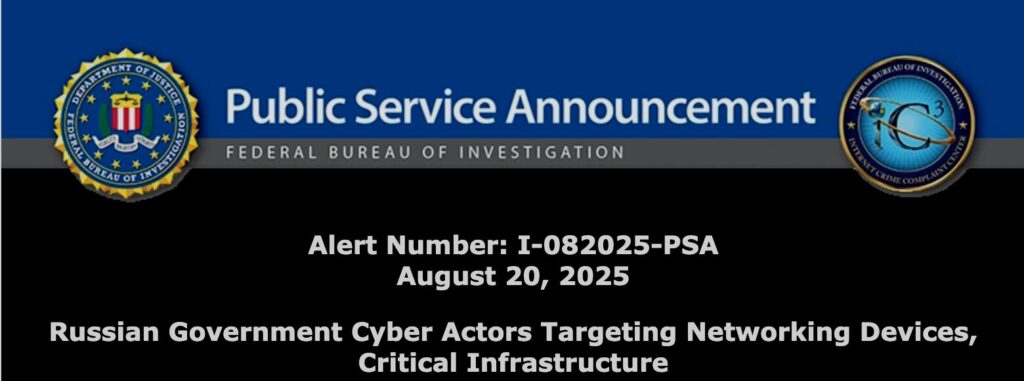 Dans une alerte publiée le 20 août 2025, le FBI identifie formellement le gouvernement russe comme commanditaire de l'exploitation de la faille CISCO // Source : FBI Dans une alerte publiée le 20 août 2025, le FBI identifie formellement le gouvernement russe comme commanditaire de l'exploitation de la faille CISCO // Source : FBI
