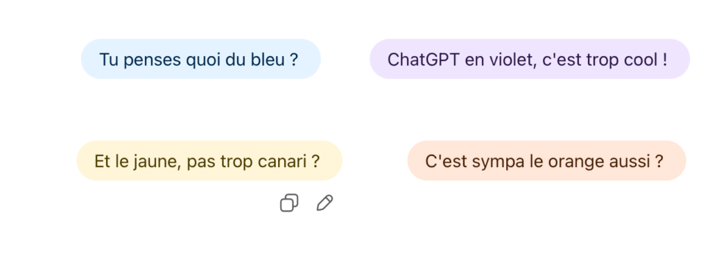 Des exemples de bulles colorées dans ChatGPT. Des exemples de bulles colorées dans ChatGPT.