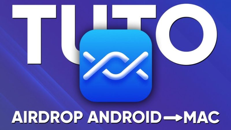 TUTO ANDROID : comment envoyer des photos sur un Mac (alternative AirDrop)