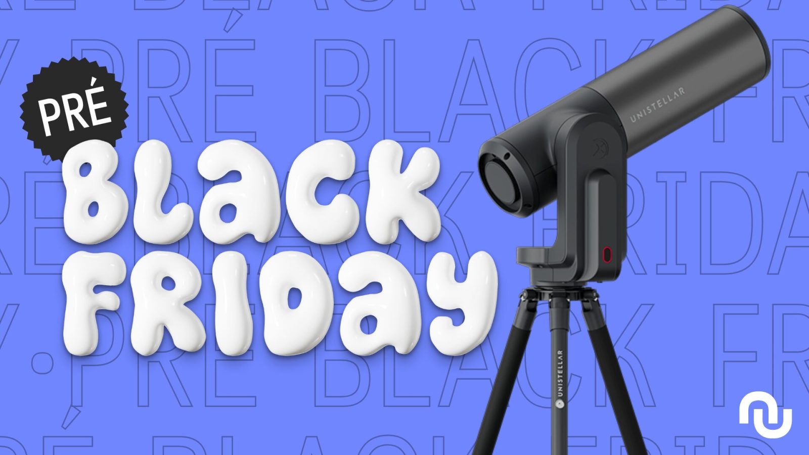 Câ€™est le Black Friday chez Unistellar : ses tÃ©lescopes connectÃ©s perdent plusieurs...