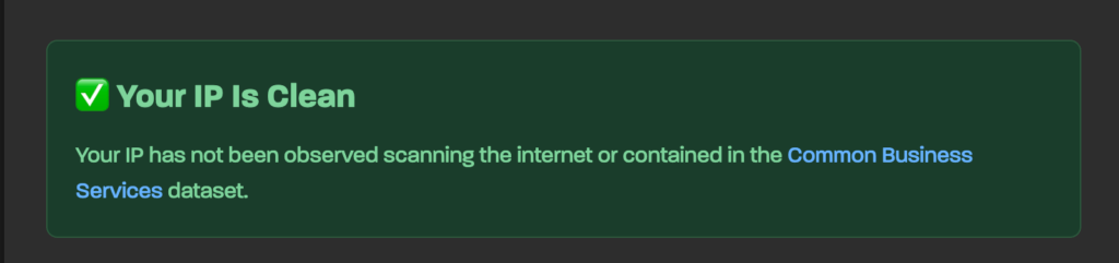 On espère que le même résultat s'affichera chez vous // Source : Capture d'écran GreyNoise IP Check On espère que le même résultat s'affichera chez vous // Source : Capture d'écran GreyNoise IP Check
