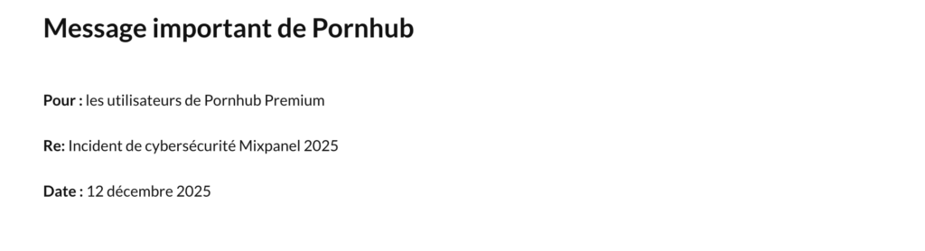 Dans un message publi&eacute; le 12 novembre, Pornhub appelle ses utilisateurs &agrave; &agrave; surveiller leurs comptes afin de d&eacute;tecter tout courriel suspect ou toute activit&eacute; inhabituelle. // Source : Pornhub