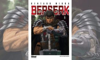 Berserk // Source : Gl&eacute;nat