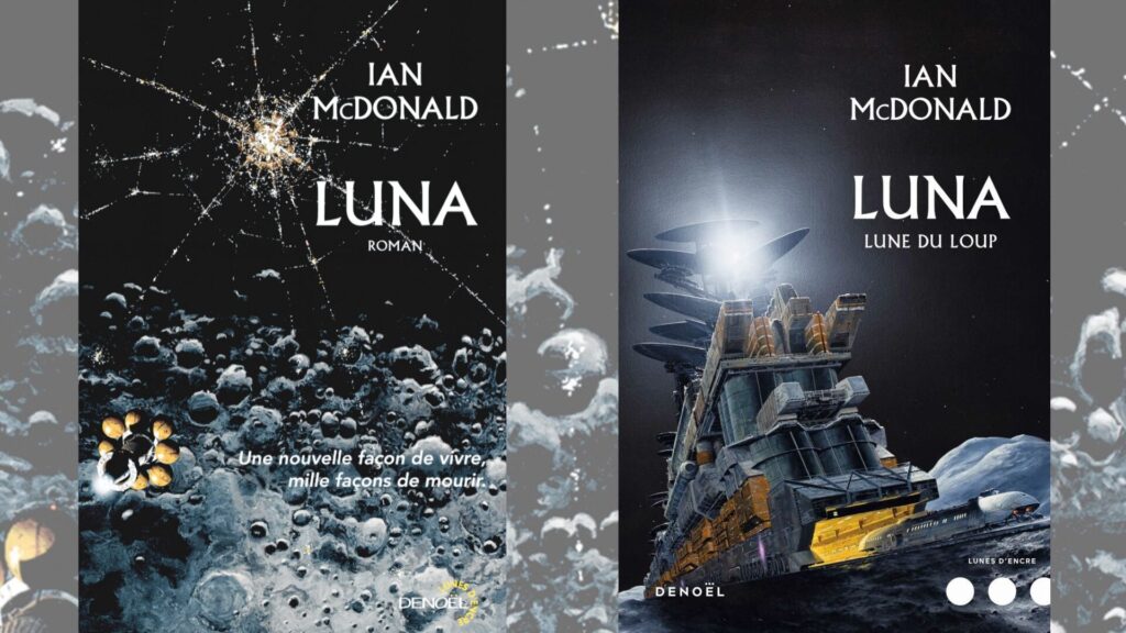 Le cycle de Luna de Ian McDonald. // Source : Gallimard/Deno&euml;l