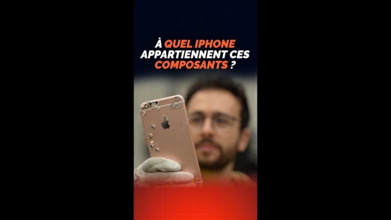Deviez à quel iPhone appartiennent ces composants