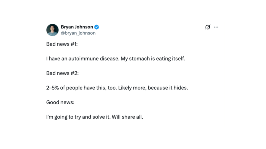 Bryan Johnson a annoncé souffir d'une maladie auto-immune. // Source : @Bryan_Johnson sur X Bryan Johnson a annoncé souffir d'une maladie auto-immune. // Source : @Bryan_Johnson sur X