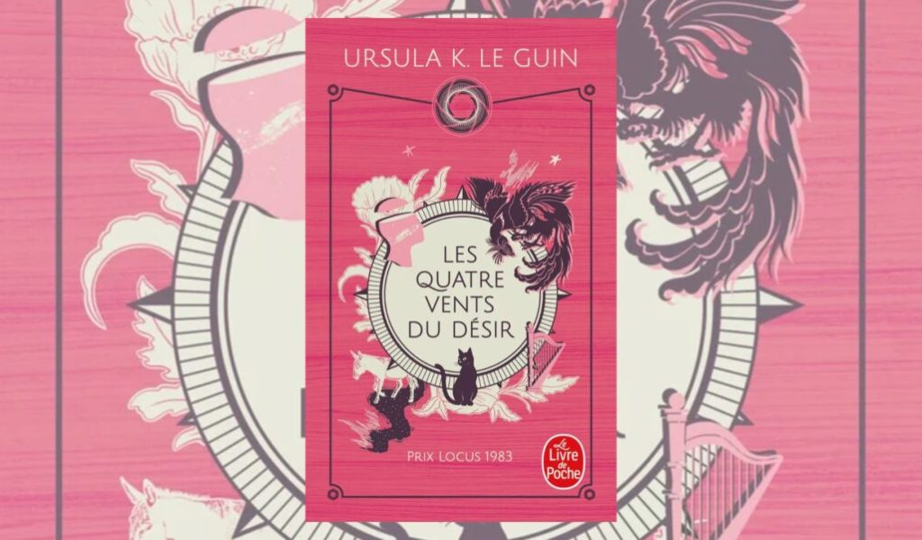 Les Quatre vents du désir  // Source : Le Livre de Poche