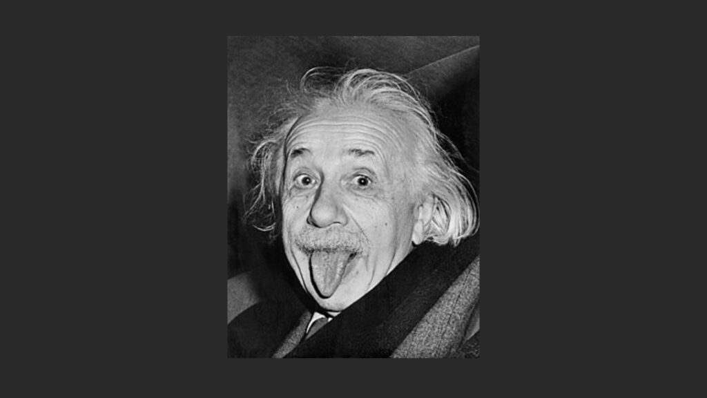 Einstein 😜 // Source : Wikipédia Einstein 😜 // Source : Wikipédia