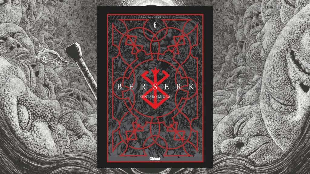 Berserk édition Prestige tome 6 // Source : Glénat Berserk édition Prestige tome 6 // Source : Glénat